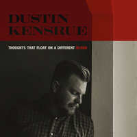 Down There By The Train - Dustin Kensrue