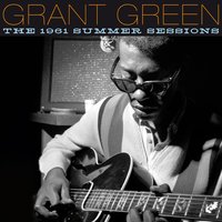 Love Walked In - Grant Green