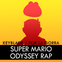 Por la Gorra (Super Mario Odyssey Rap) - Keyblade