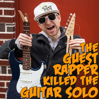 The Guest Rapper Killed The Guitar Solo - The Key of Awesome