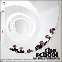 Never Thought I'd See The Day - The School