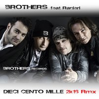 10 100 1000 - Brothers, Ranieri