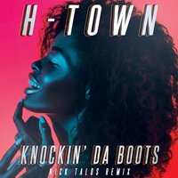 Knockin' da Boots - H-Town, Nick Talos