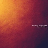 All the Distant Ships - Electric President