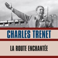 Ah! Dis, Ah! Bonjour - Charles Trenet