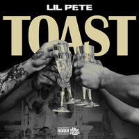 Toast - Lil Pete