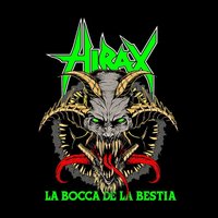 La Bocca de La Bestia (The Mouth of the Beast) - Hirax