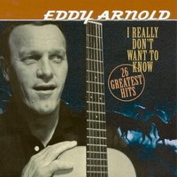 I'd Trade All My Tomorrows (For Just One Yesterday) - Eddy Arnold