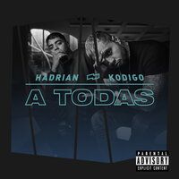 A Todas - Kodigo, Hadrian