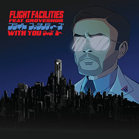 With You feat. Grovesnor - Flight Facilities, Grovesnor, David August