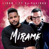 Mirame - Lirow, Dj Pakinho