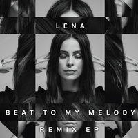 Beat To My Melody - Lena, YouNotUs