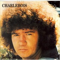 Le révolté - Robert Charlebois