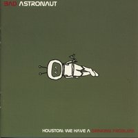 Not A Dull Moment - Bad Astronaut
