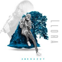 Llora - Amenazzy