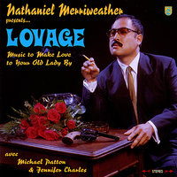 Stroker Ace - Nathaniel Merriweather, Lovage, Nathaniel Merriweather presents: Lovage