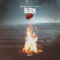 Burn - Refeci, Lucas Marx