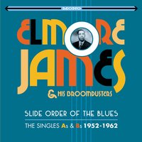 I Was a Fool - Elmore James & His Broom Dusters