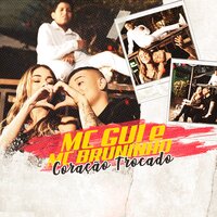 Coração Trocado - Mc Gui, MC Bruninho