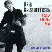 Don't Let the Bastards Get You Down - Kris Kristofferson