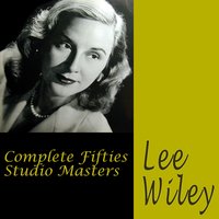 The Lonesome Road - Lee Wiley, Joe Bushkin