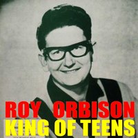 Brown Eyed Handsome Man - Roy Orbison, The Teen Kings