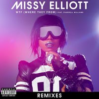 WTF (Where They From) - Missy  Elliott, With You., Pharrell Williams
