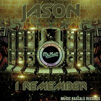 I Remember - Jason