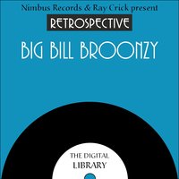 Mississippi River Blues (Broonzy) - Big Bill Broonzy, Black Bob