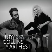 Silver Skies Blue - Judy Collins, Ari Hest