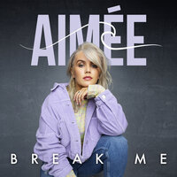 Break Me - Aimee