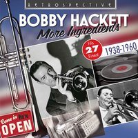 I Can't Get Started - Bobby Hackett