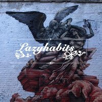 Ashes - Lazy Habits