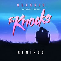 Classic - The Knocks, RAC, POWERS