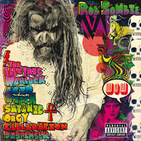 Well, Everybody's Fucking In A U.F.O. - Rob Zombie