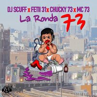 La Ronda 73 - DJ Scuff, Fetti031, Chucky 73