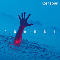 Enough - Lost Stars