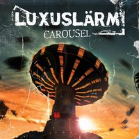 Carousel - Luxuslärm