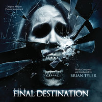 The Final Destination - Main Theme - Brian Tyler