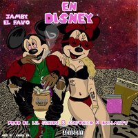 En Disney - Jamby El Favo
