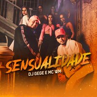 Sensualidade - DJ Gege, MC WM
