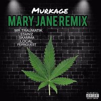 Mary Jane Remix - Murkage, Skamma, Fernquest
