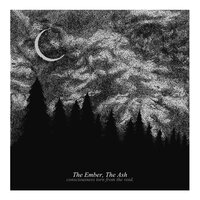 He Who Wove the Stars and Moons - The Ember, The Ash