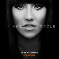 I Need A Miracle - Tara McDonald