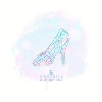 Sinderela - Cup of Joe