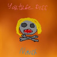Youtube Diss - Nikish