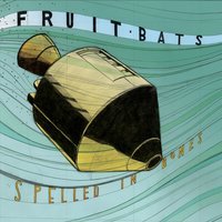 Traveler's Song - Fruit Bats