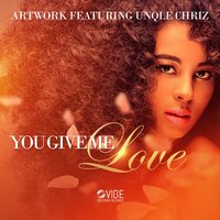 You Give Me Love - Artwork, Unqle Chriz