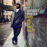 Don’t Lose Your Steam - Gregory Porter