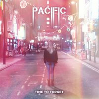Time to Forget - Pacific